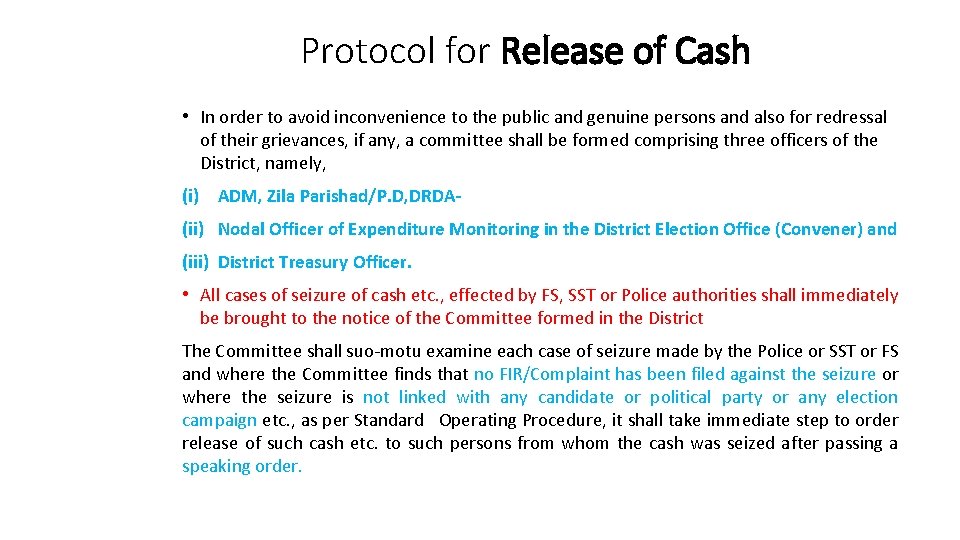 Protocol for Release of Cash • In order to avoid inconvenience to the public