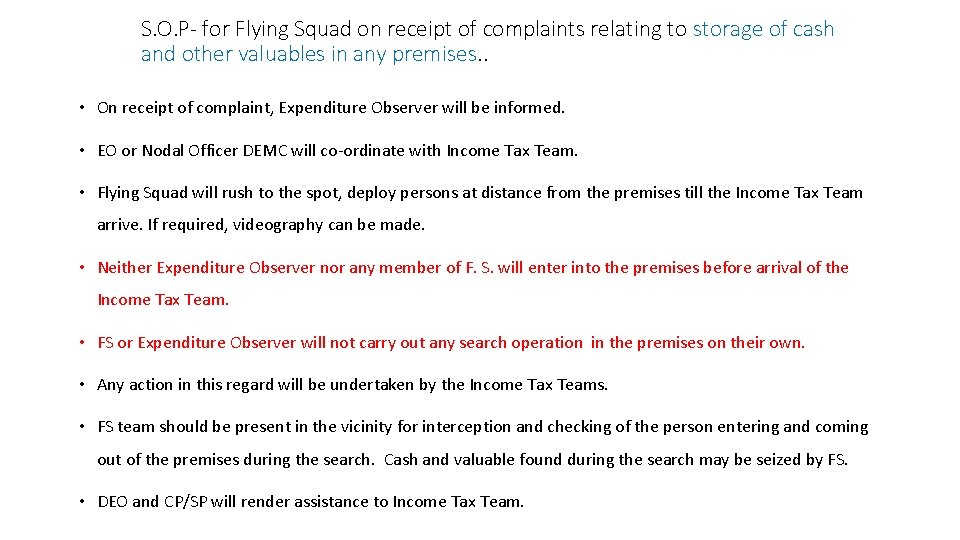 S. O. P- for Flying Squad on receipt of complaints relating to storage of