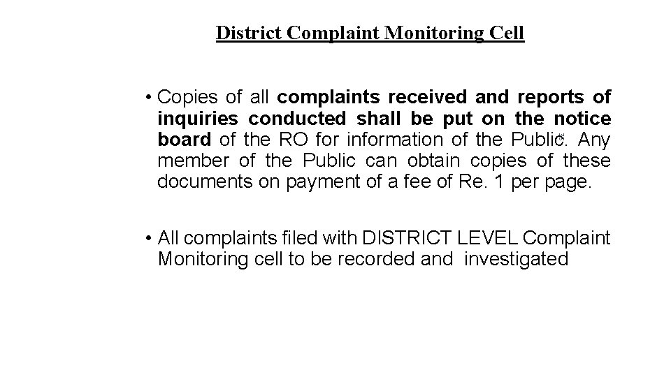 District Complaint Monitoring Cell 35 • Copies of all complaints received and reports of