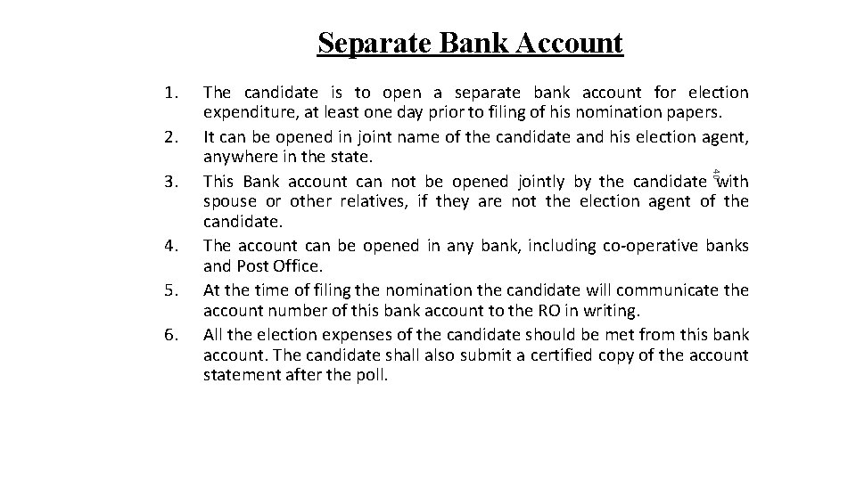 Separate Bank Account 1. 2. 4. 5. 6. 40 3. The candidate is to