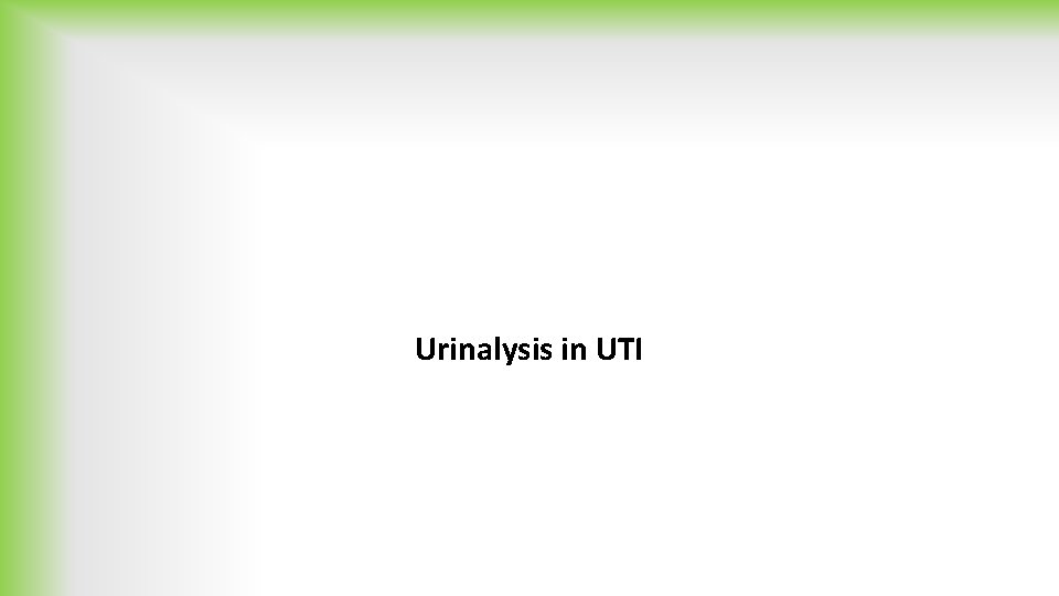  Urinalysis in UTI 
