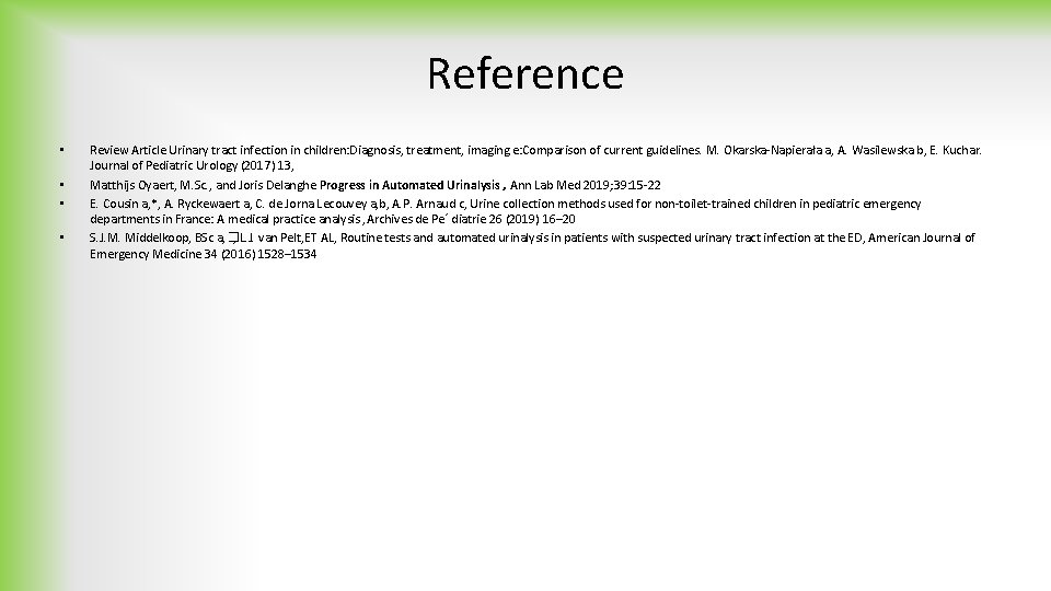 Reference • • Review Article Urinary tract infection in children: Diagnosis, treatment, imaging e: