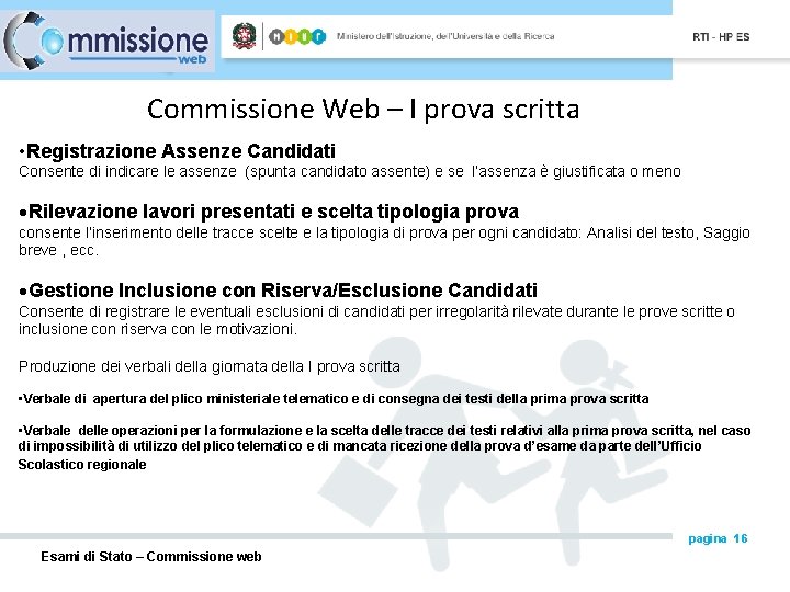 Commissione Web – I prova scritta • Registrazione Assenze Candidati Consente di indicare le