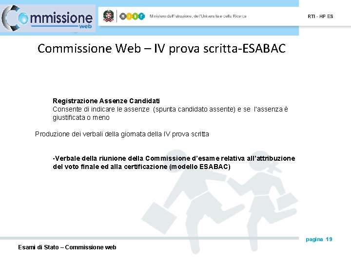 Commissione Web – IV prova scritta-ESABAC Registrazione Assenze Candidati Consente di indicare le assenze