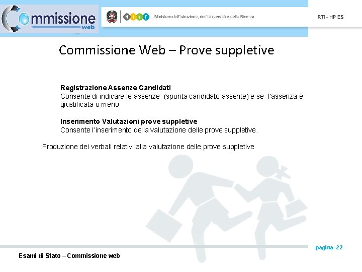 Commissione Web – Prove suppletive Registrazione Assenze Candidati Consente di indicare le assenze (spunta