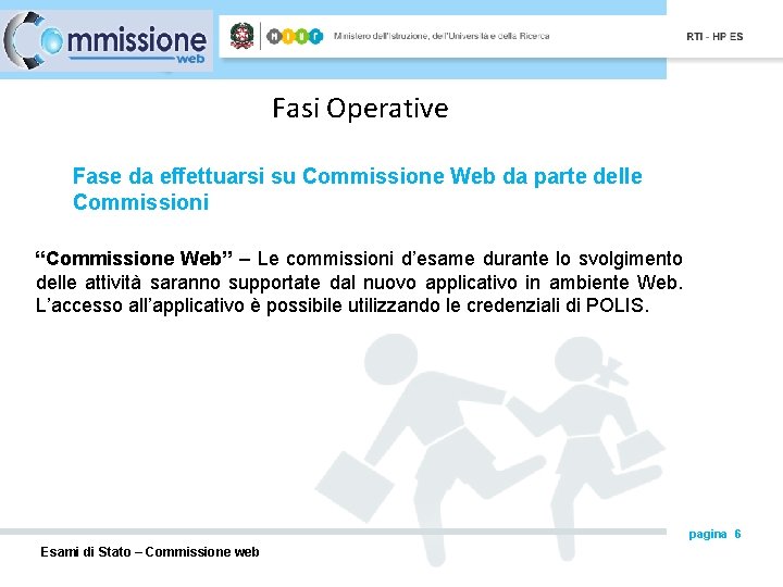 Fasi Operative Fase da effettuarsi su Commissione Web da parte delle Commissioni “Commissione Web”