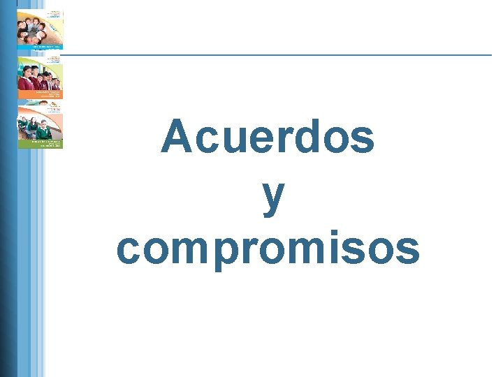 Acuerdos y compromisos 