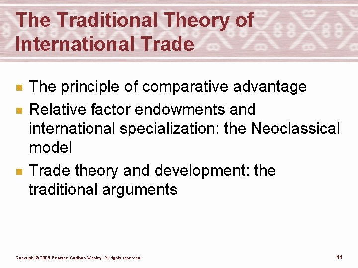 The Traditional Theory of International Trade n n n The principle of comparative advantage