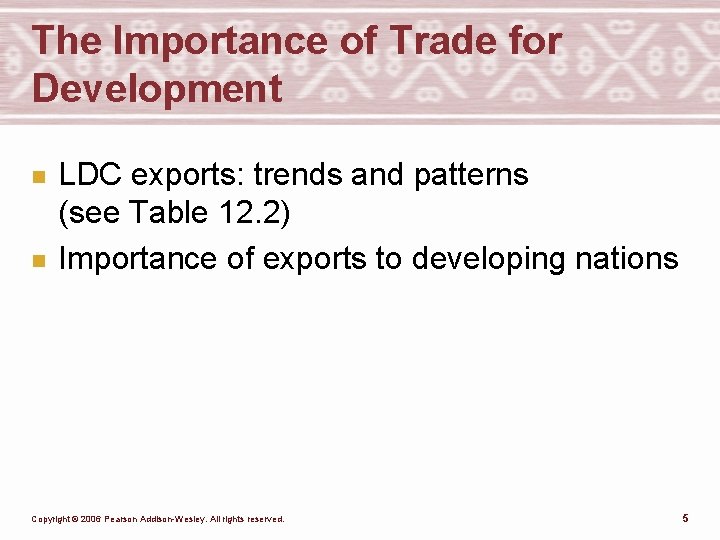 The Importance of Trade for Development n n LDC exports: trends and patterns (see