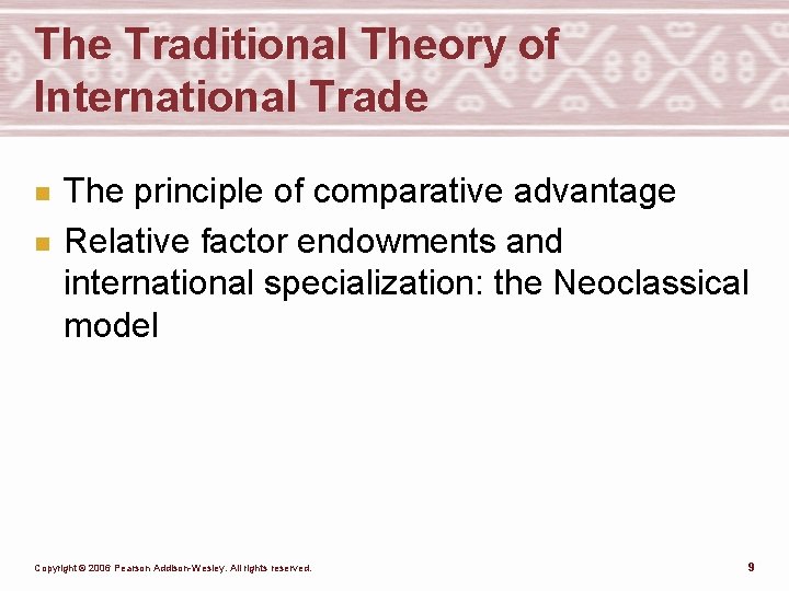 The Traditional Theory of International Trade n n The principle of comparative advantage Relative