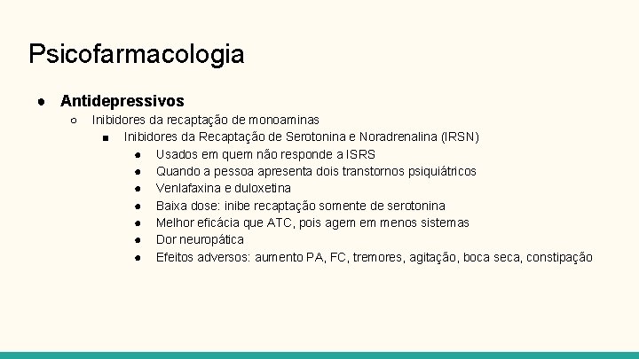 Psicofarmacologia ● Antidepressivos ○ Inibidores da recaptação de monoaminas ■ Inibidores da Recaptação de