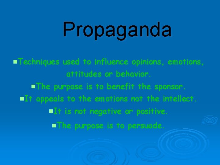 Propaganda n. Techniques used to influence opinions, emotions, attitudes or behavior. n. The n.