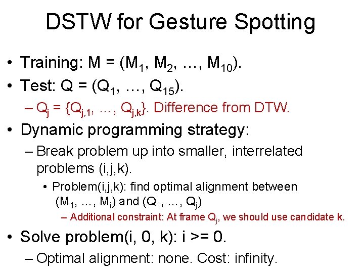 DSTW for Gesture Spotting • Training: M = (M 1, M 2, …, M