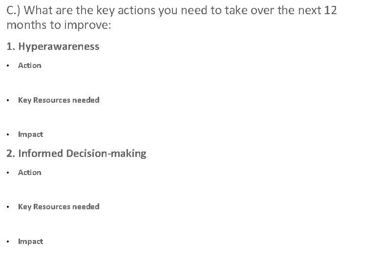 C. ) What are the key actions you need to take over the next