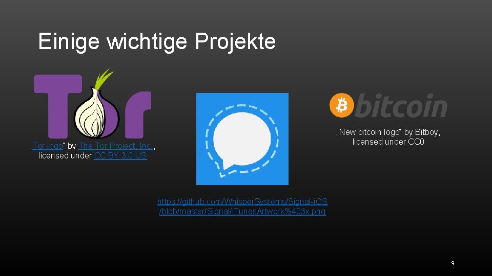 Einige wichtige Projekte „New bitcoin logo“ by Bitboy, licensed under CC 0 „Tor logo“