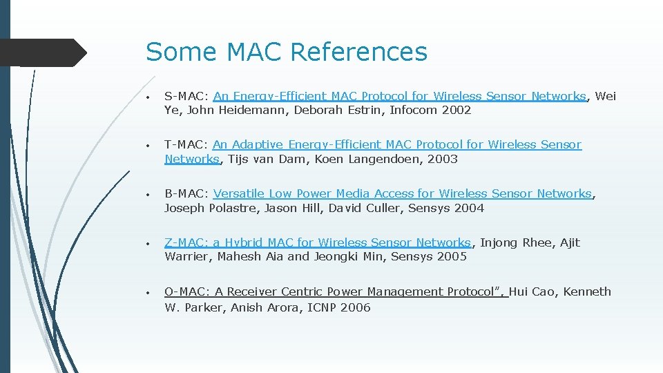 Wireless Sensor Networks MAC Layer Sedat Grm Ph