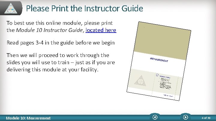 Please Print the Instructor Guide To best use this online module, please print the