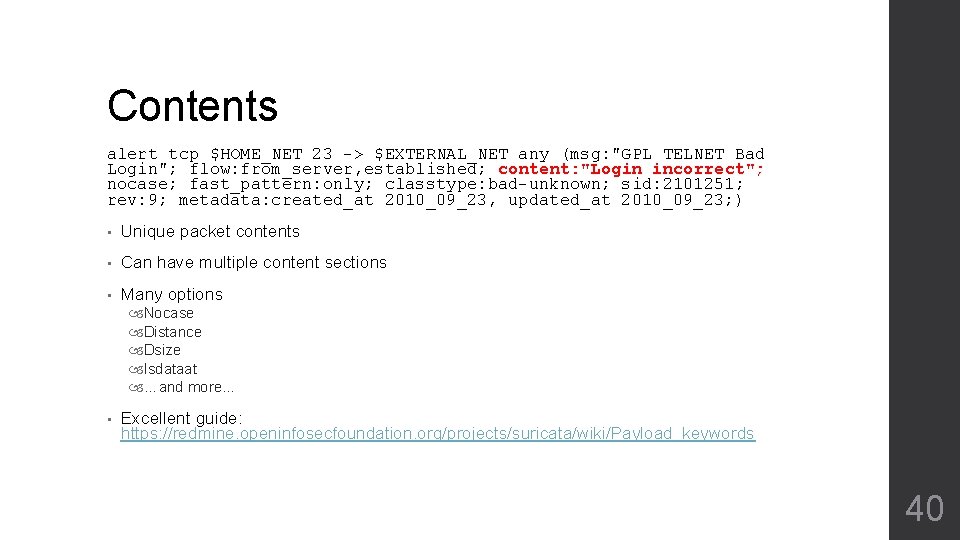 Contents alert tcp $HOME_NET 23 -> $EXTERNAL_NET any (msg: "GPL TELNET Bad Login"; flow: