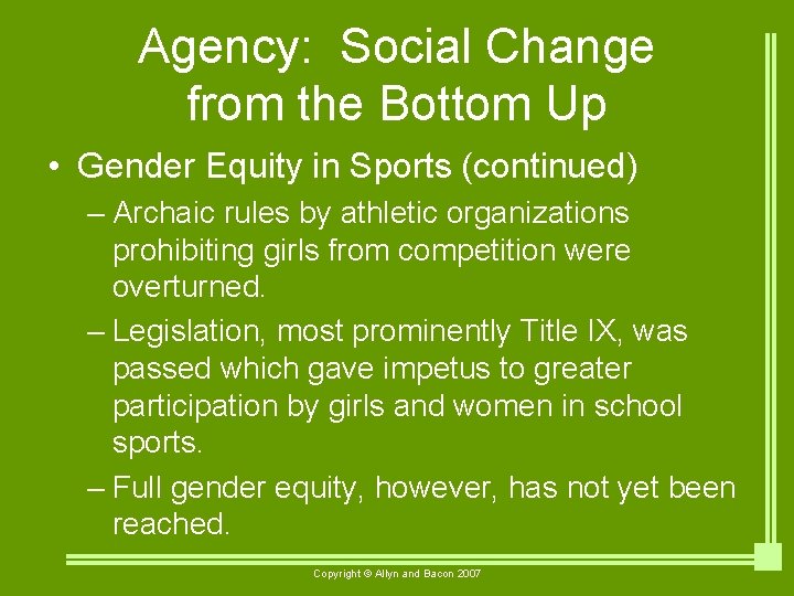 Agency: Social Change from the Bottom Up • Gender Equity in Sports (continued) –