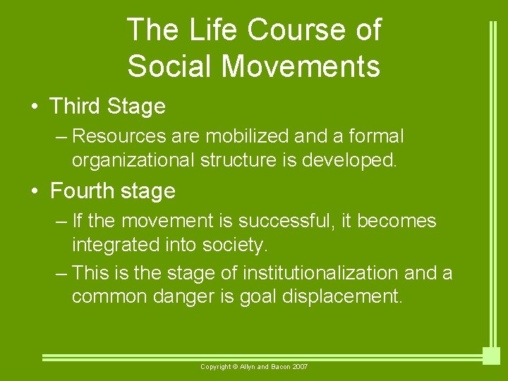 The Life Course of Social Movements • Third Stage – Resources are mobilized and