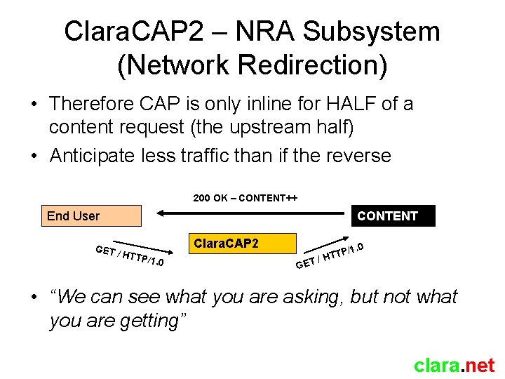 Clara. CAP 2 – NRA Subsystem (Network Redirection) • Therefore CAP is only inline