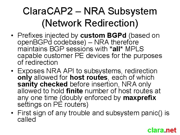 Clara. CAP 2 – NRA Subsystem (Network Redirection) • Prefixes injected by custom BGPd