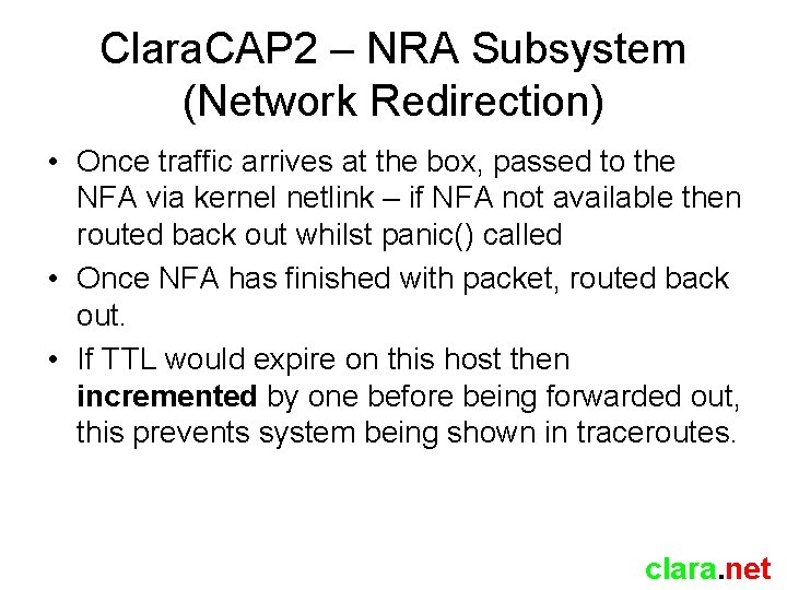 Clara. CAP 2 – NRA Subsystem (Network Redirection) • Once traffic arrives at the