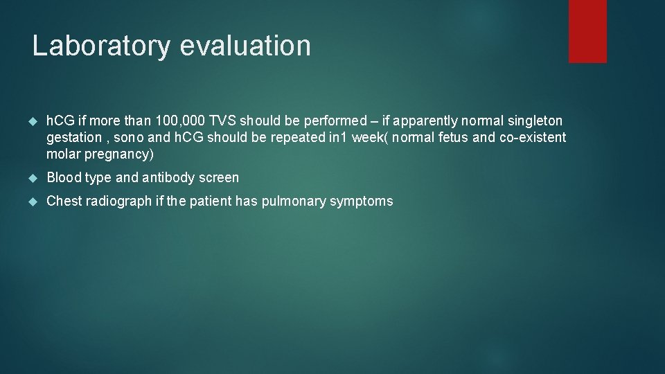 Laboratory evaluation h. CG if more than 100, 000 TVS should be performed –