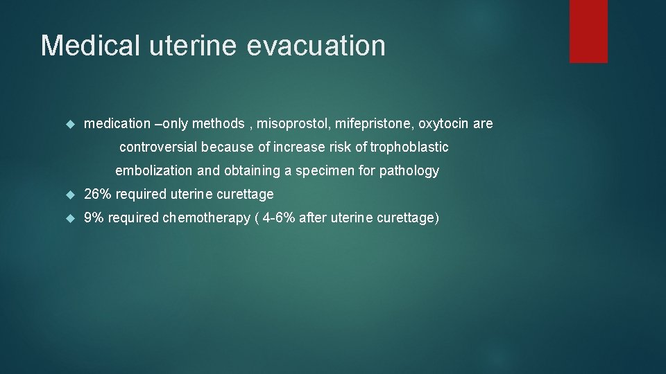 Medical uterine evacuation medication –only methods , misoprostol, mifepristone, oxytocin are controversial because of