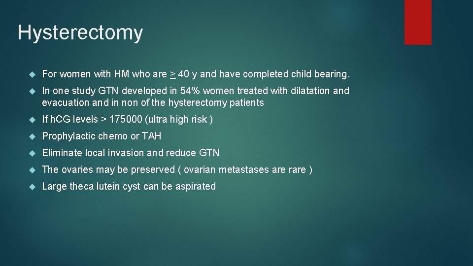 Hysterectomy For women with HM who are > 40 y and have completed child