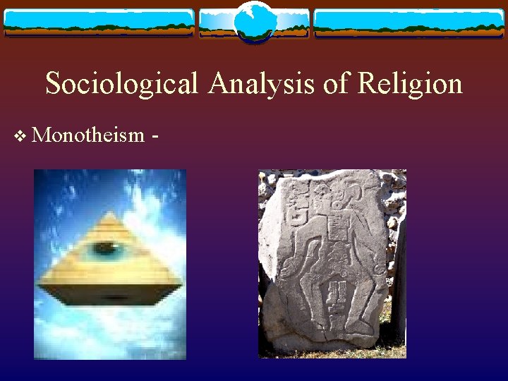 Sociological Analysis of Religion v Monotheism - 