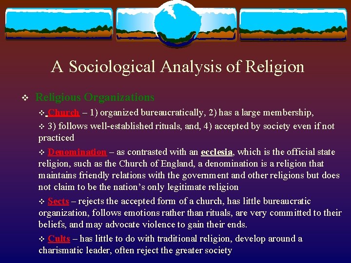 A Sociological Analysis of Religion v Religious Organizations v Church – 1) organized bureaucratically,