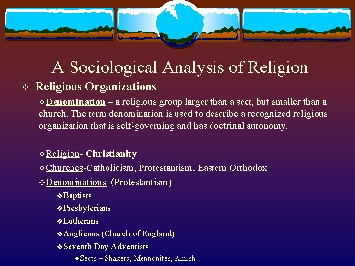 A Sociological Analysis of Religion v Religious Organizations v. Denomination – a religious group