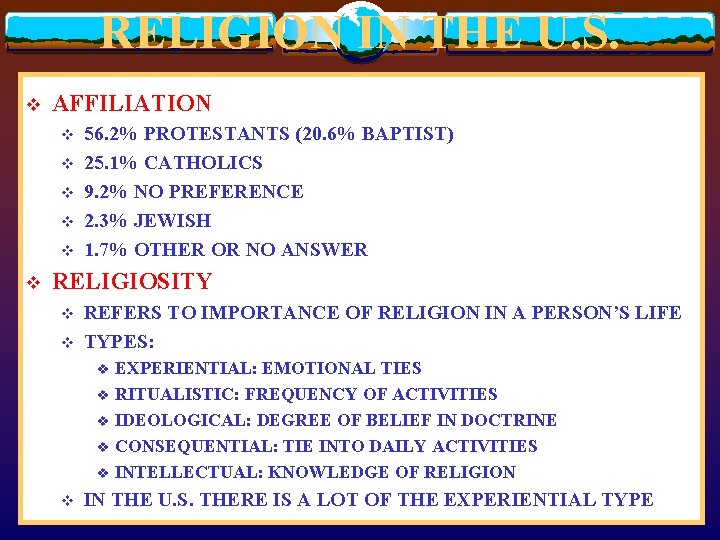 RELIGION IN THE U. S. v AFFILIATION v v v 56. 2% PROTESTANTS (20.