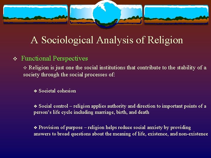 A Sociological Analysis of Religion v Functional Perspectives v Religion is just one the