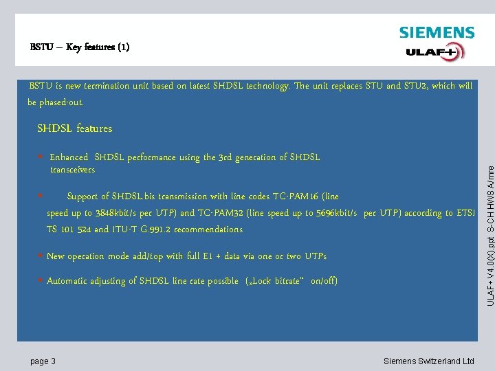 BSTU – Key features (1) BSTU is new termination unit based on latest SHDSL