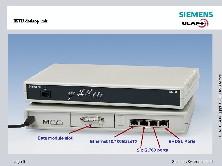 Data module slot ULAF+ V 4. 0(X). ppt S-CH HWS A/mre BSTU desktop unit