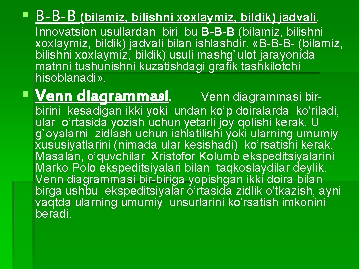 § B-B-B (bilamiz, bilishni xoxlaymiz, bildik) jadvali. Innovatsion usullardan biri bu B-B-B (bilamiz, bilishni