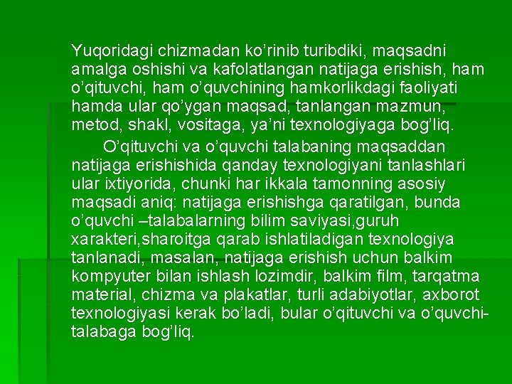 Yuqoridagi chizmadan ko’rinib turibdiki, maqsadni amalga oshishi va kafolatlangan natijaga erishish, ham o’qituvchi, ham Yuqoridagi chizmadan ko’rinib turibdiki, maqsadni amalga oshishi va kafolatlangan natijaga erishish, ham o’qituvchi, ham