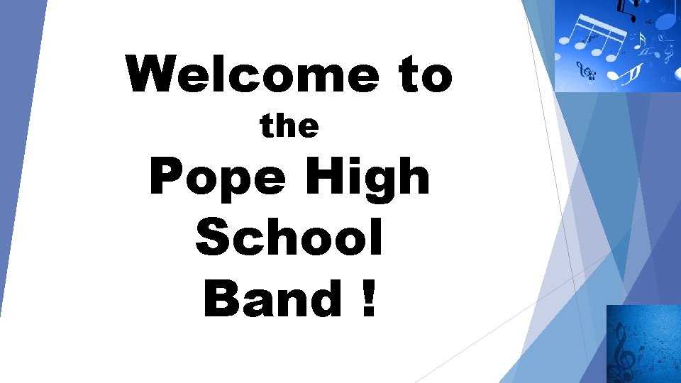 Welcome to the Pope High School Band ! 