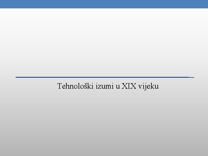 Tehnološki izumi u XIX vijeku 