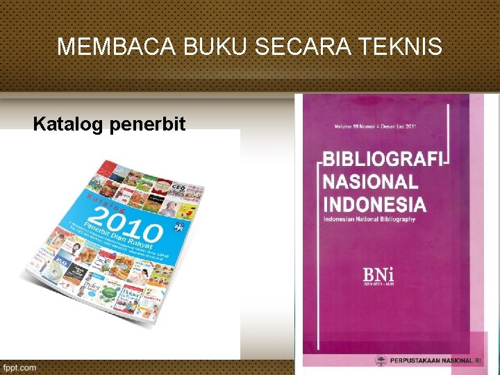 MEMBACA BUKU SECARA TEKNIS Katalog penerbit 