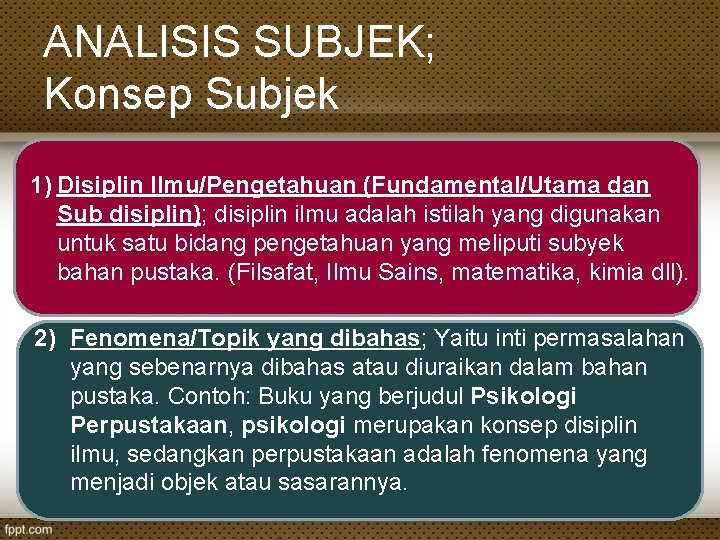 ANALISIS SUBJEK; Konsep Subjek 1) Disiplin Ilmu/Pengetahuan (Fundamental/Utama dan Sub disiplin); disiplin ilmu adalah