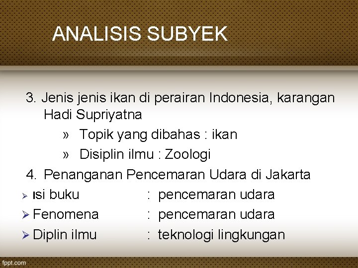 ANALISIS SUBYEK 3. Jenis jenis ikan di perairan Indonesia, karangan Hadi Supriyatna » Topik