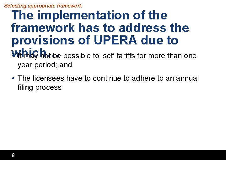 Selecting appropriate framework The implementation of the framework has to address the provisions of Selecting appropriate framework The implementation of the framework has to address the provisions of