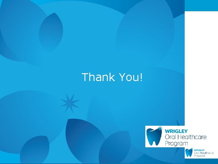 Saliva and Oral Health Thank you! Thank You! 47 www. wrigleyoralhealthcare. co. uk 