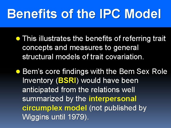 Benefits of the IPC Model ● This illustrates the benefits of referring trait concepts