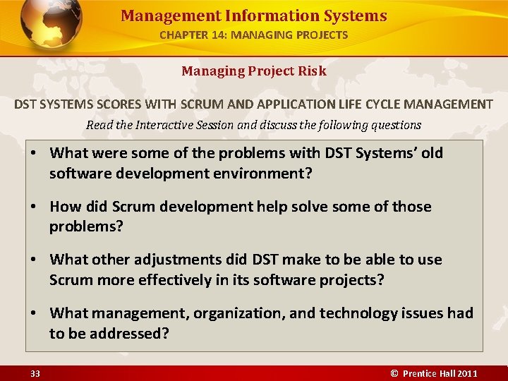 Management Information Systems CHAPTER 14: MANAGING PROJECTS Managing Project Risk DST SYSTEMS SCORES WITH