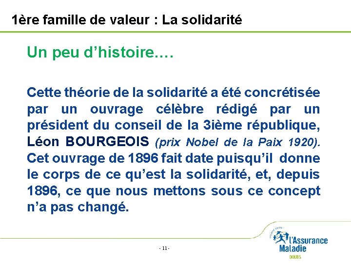 1ère famille de valeur : La solidarité Un peu d’histoire…. Cette théorie de la