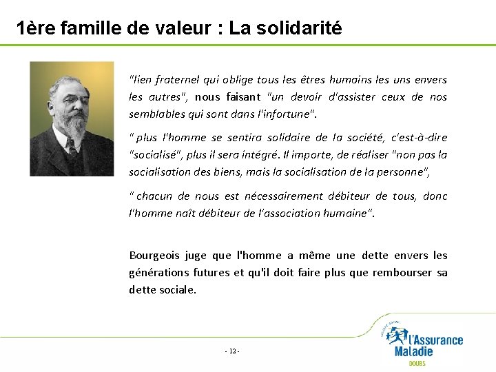 1ère famille de valeur : La solidarité "lien fraternel qui oblige tous les êtres